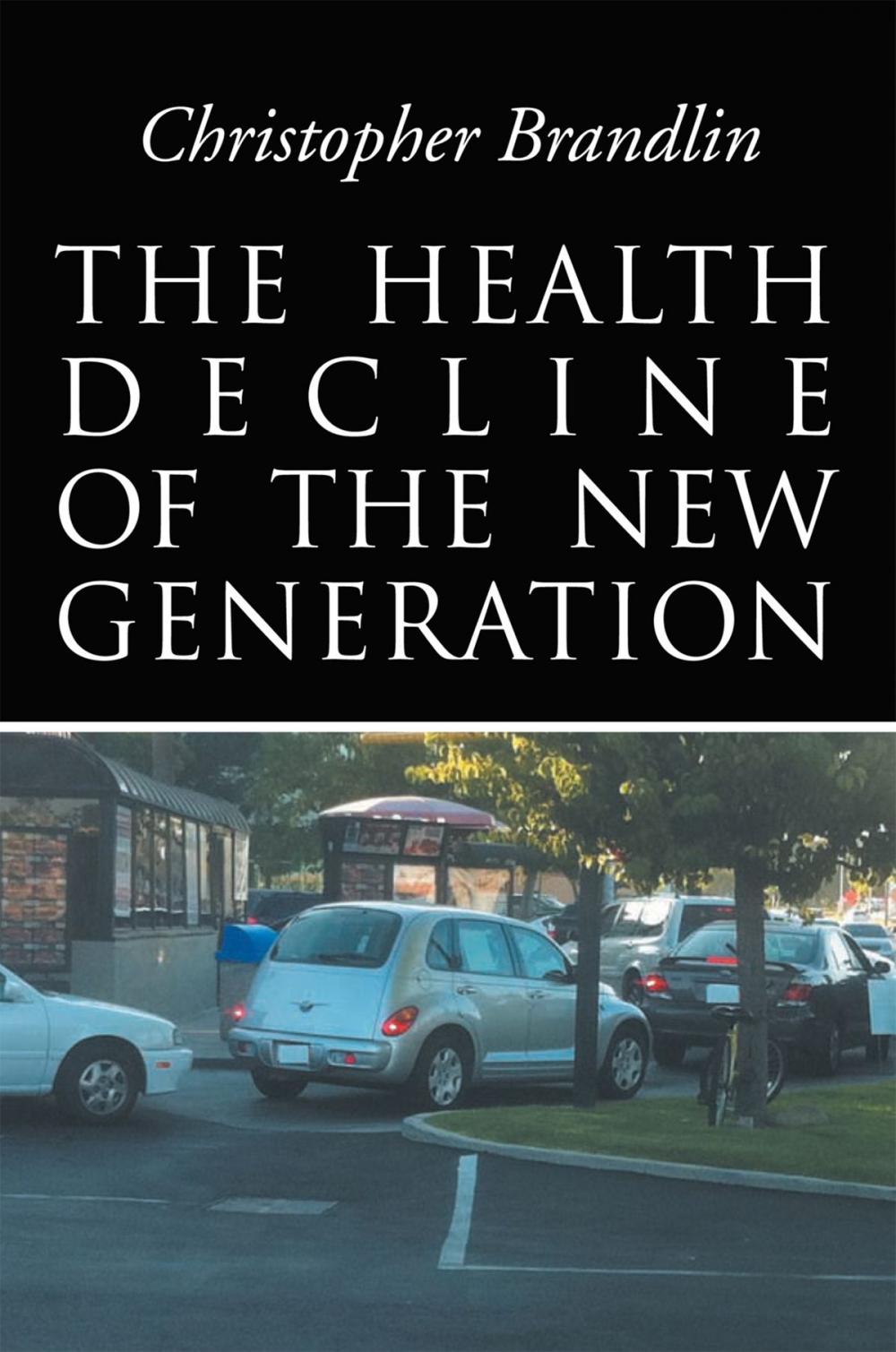 Big bigCover of The Health Decline of the New Generation