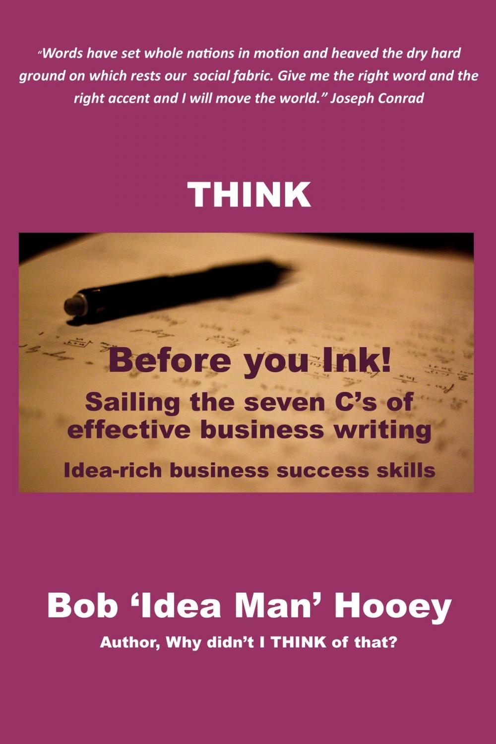 Big bigCover of Think Before You Ink! Write, so they will read it.