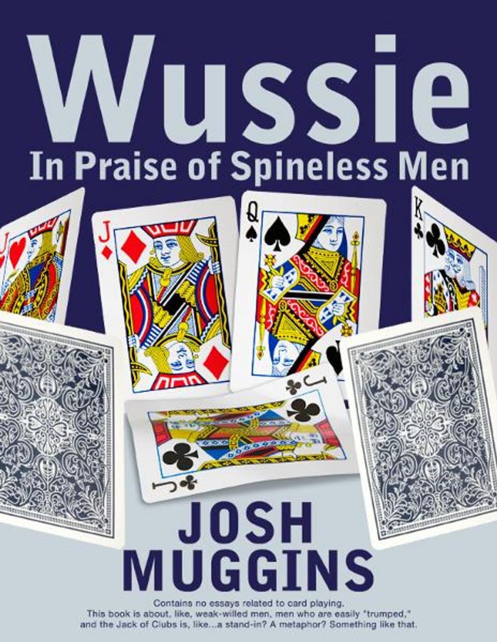 Big bigCover of Wussie: In Praise of Spineless Men