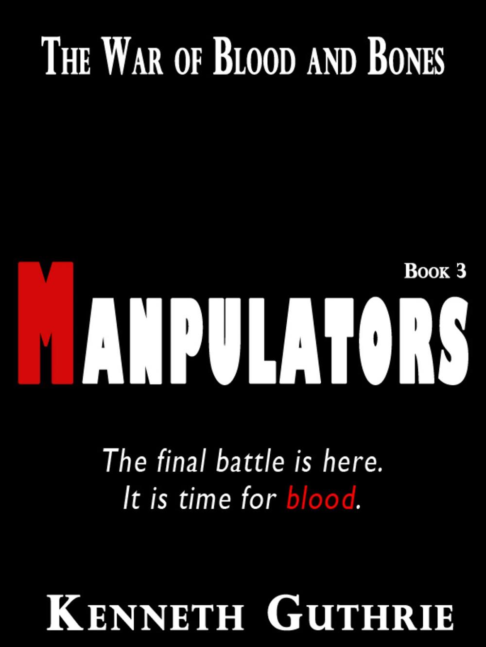 Big bigCover of The War of Blood and Bones: Manipulators