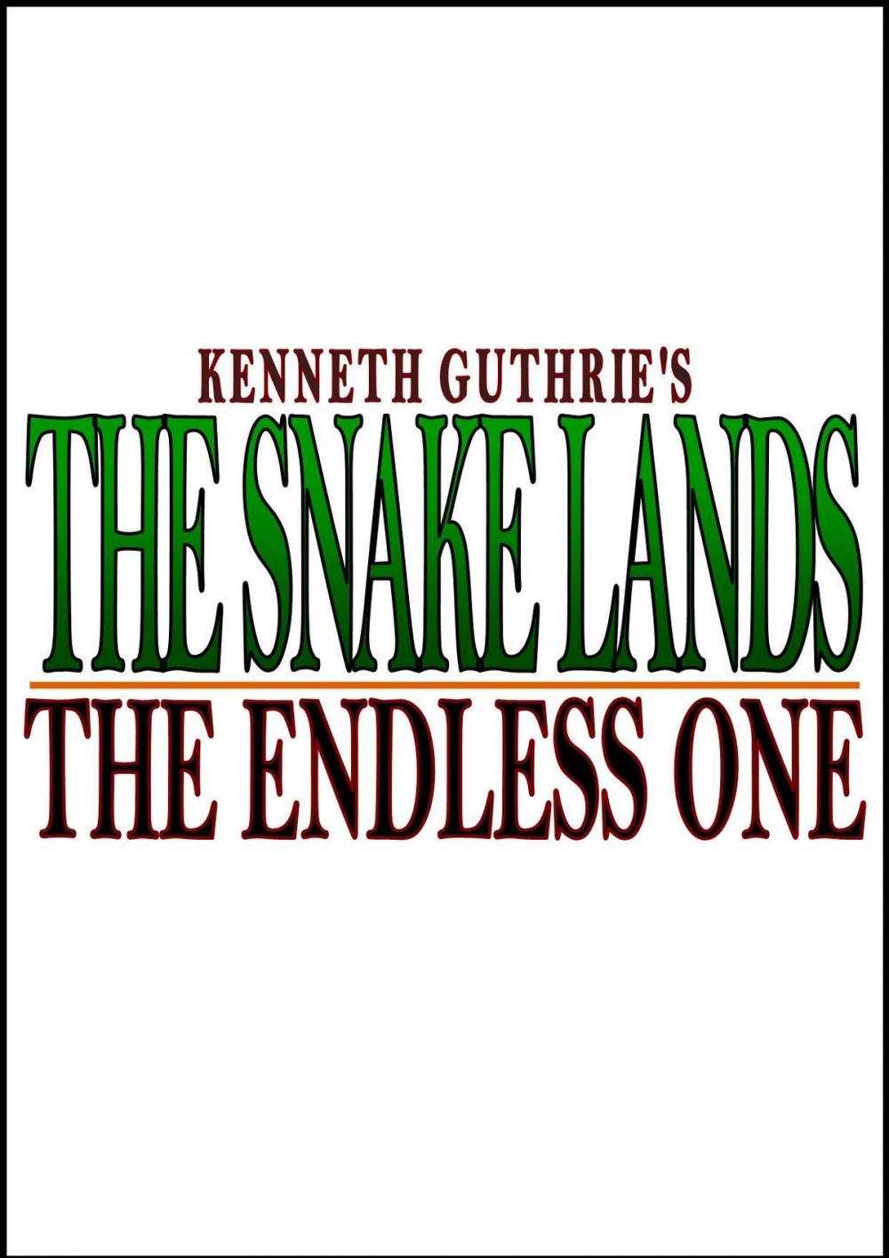 Big bigCover of The Snake Lands: The Endless One