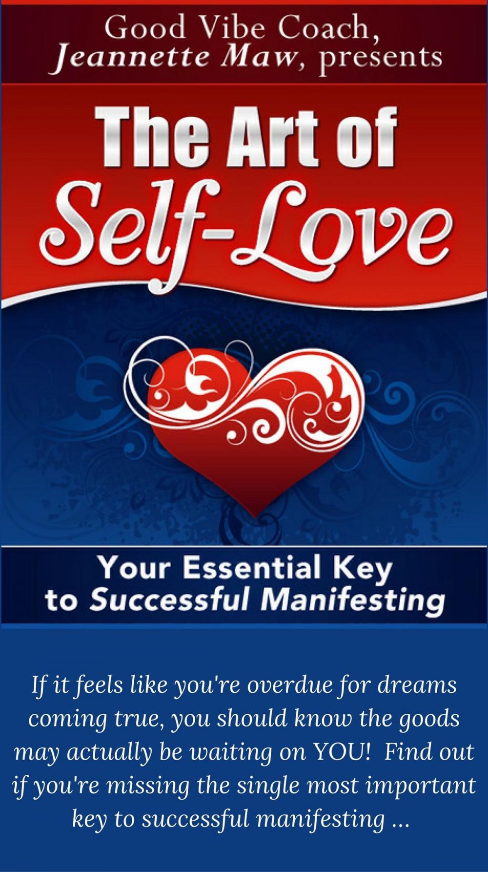 Big bigCover of The Art of Self-Love: Your Essential Key to Successful Manifesting