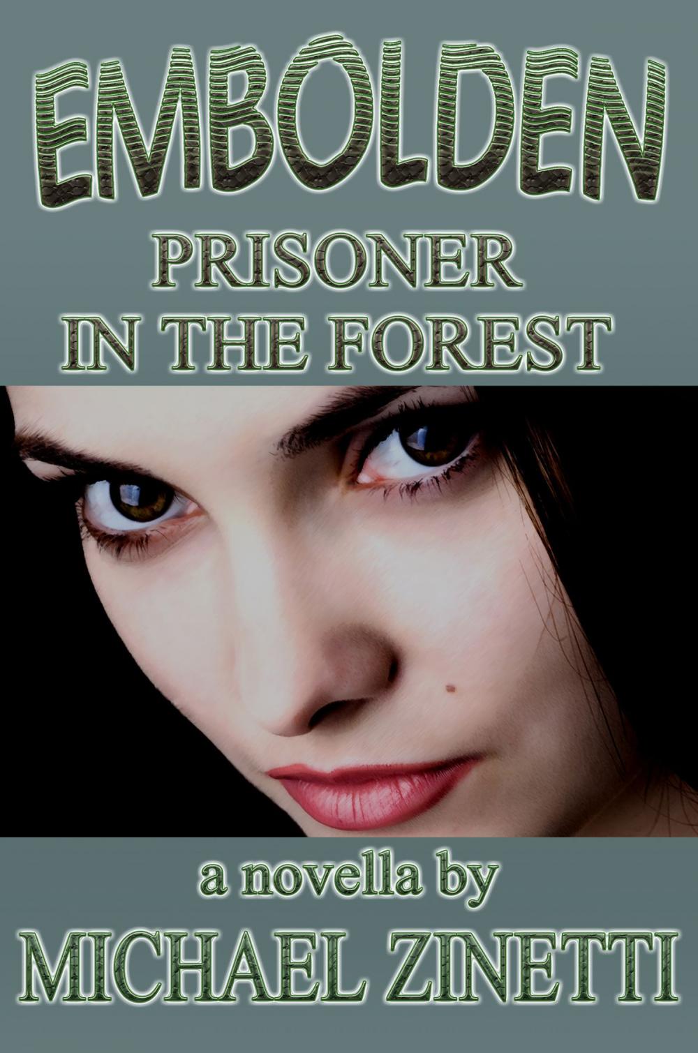 Big bigCover of Embolden: Novella: Prisoner In The Forest