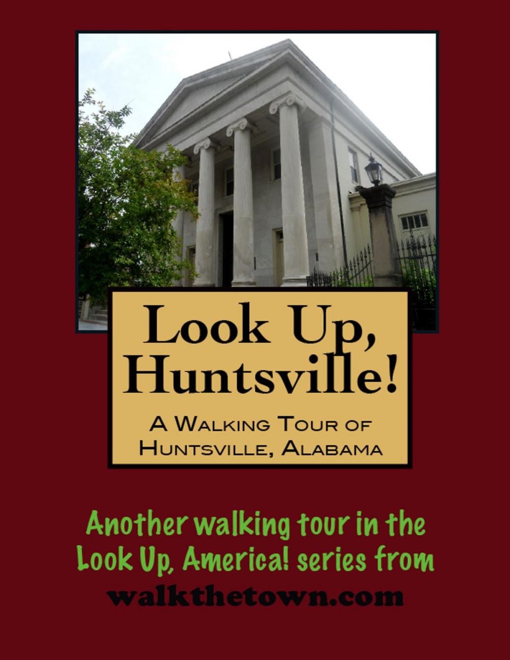 Big bigCover of A Walking Tour of Huntsville, Alabama