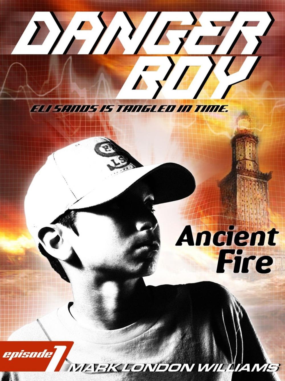 Big bigCover of Ancient Fire (Danger Boy Series #1)