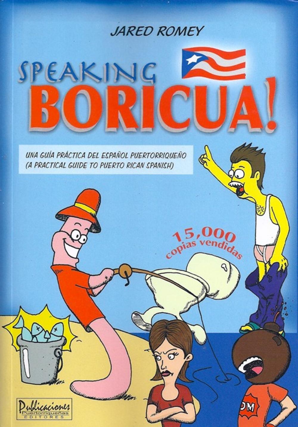 Big bigCover of Speaking Boricua: A Guide to Puerto Rican Spanish