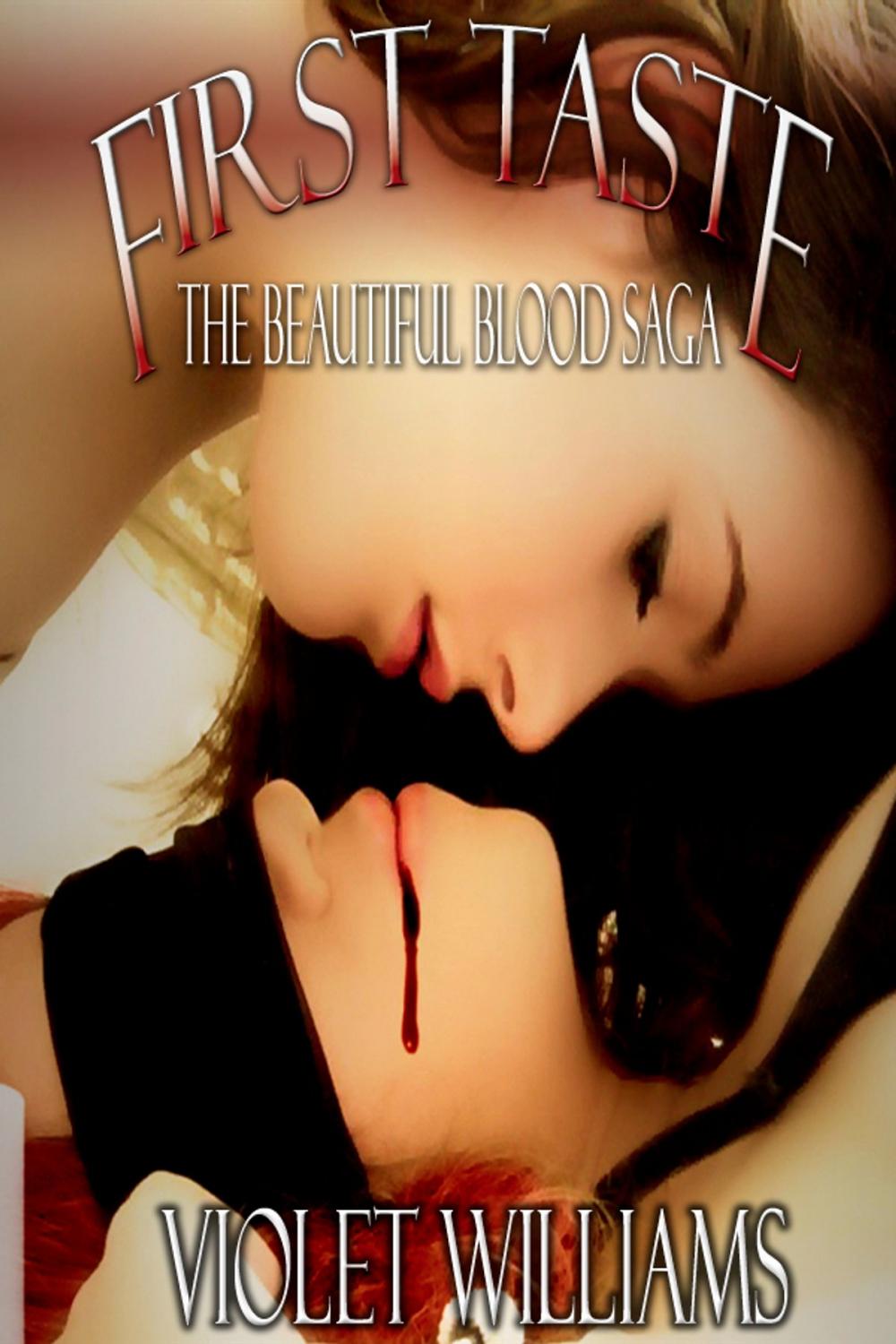 Big bigCover of First Taste (The Beautiful Blood Saga, #1)