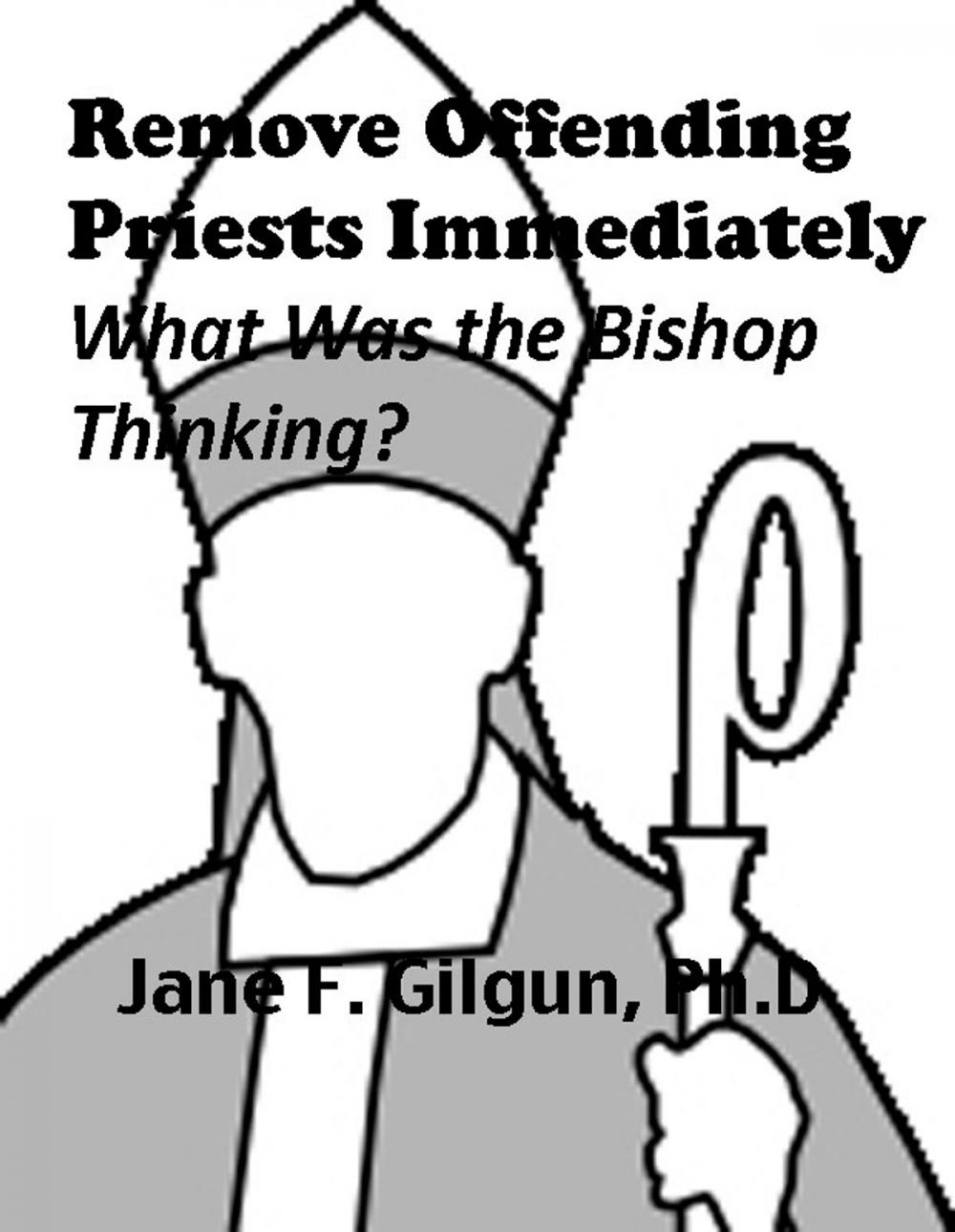 Big bigCover of Remove Offending Priests Immediately: What Was the Bishop Thinking?