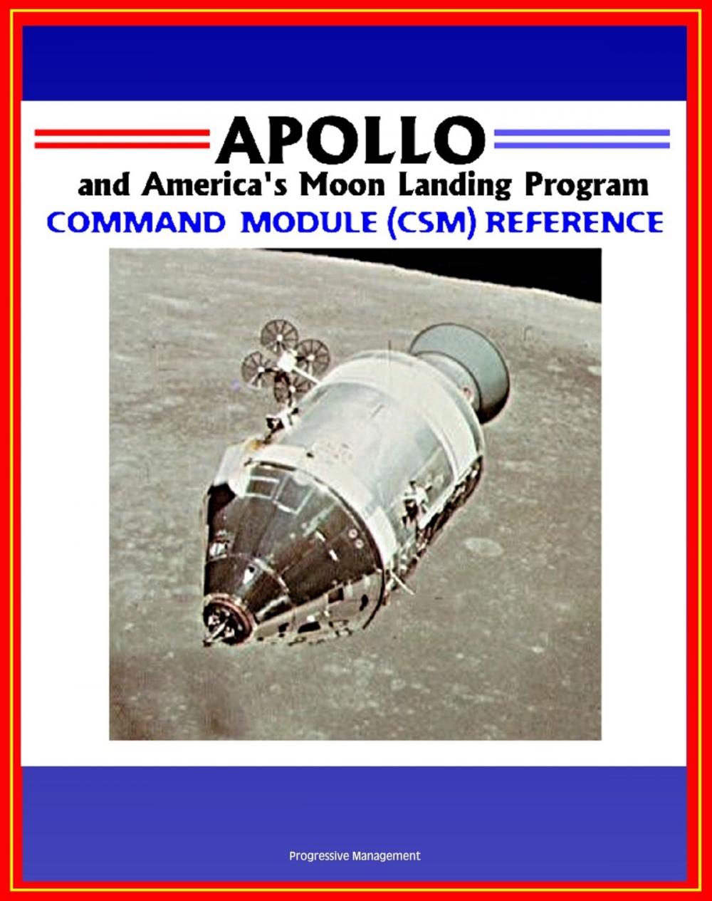 Big bigCover of Apollo and America's Moon Landing Program: Command Module (CSM) Reference