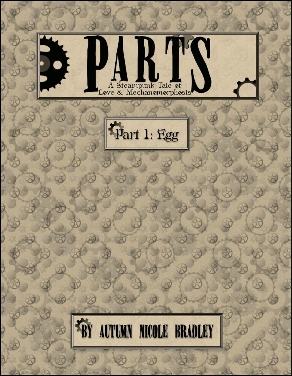 Big bigCover of Parts: A Steampunk Tale - Part 1: Egg