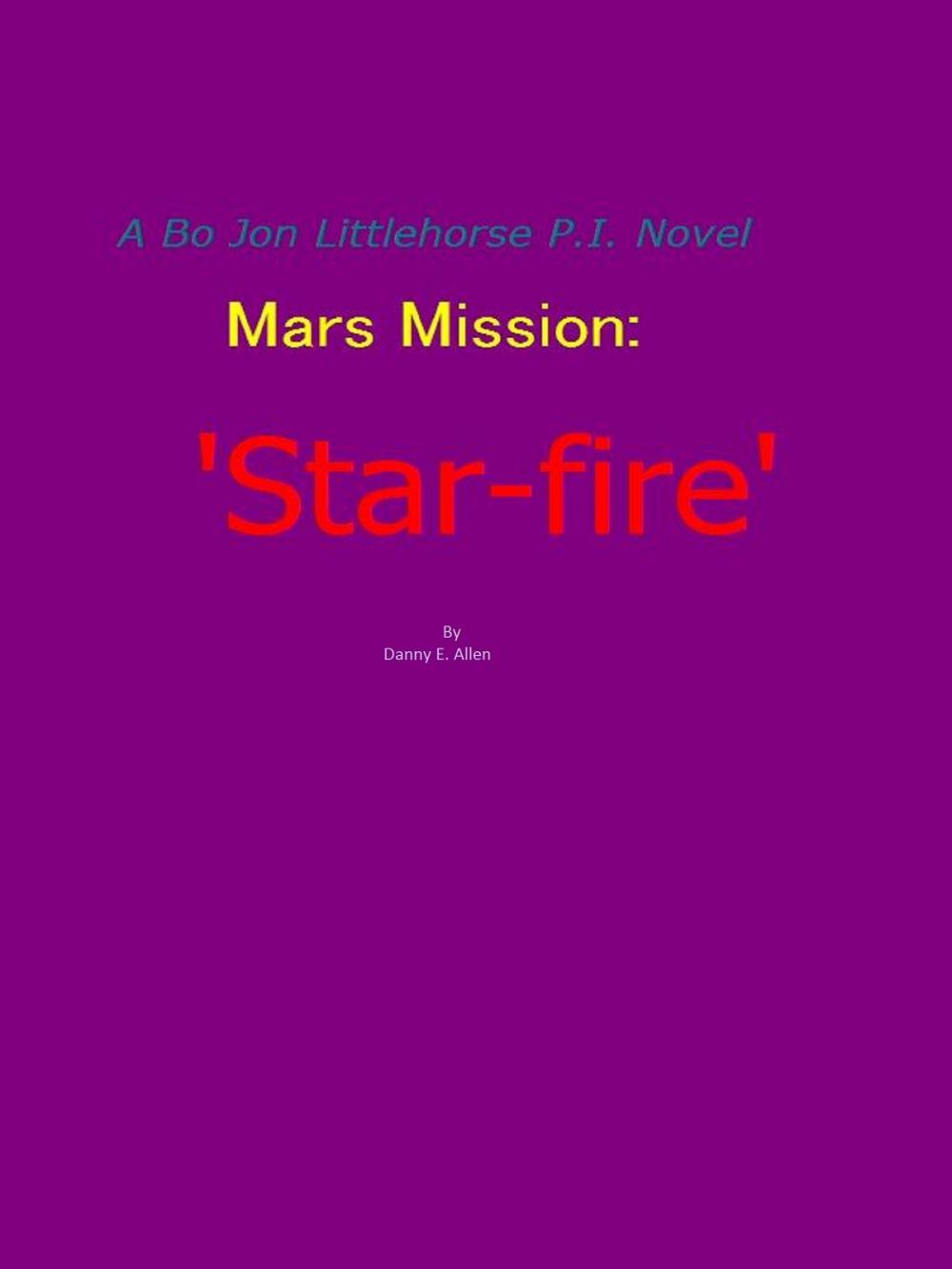 Big bigCover of 'Star-fire'-A Bo Jon Little-horse p.i. novel