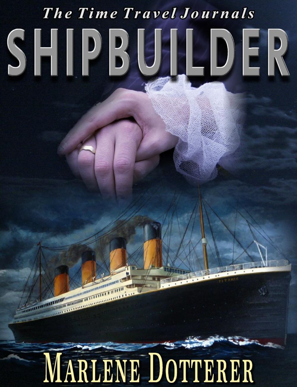 Big bigCover of The Time Travel Journals: Shipbuilder