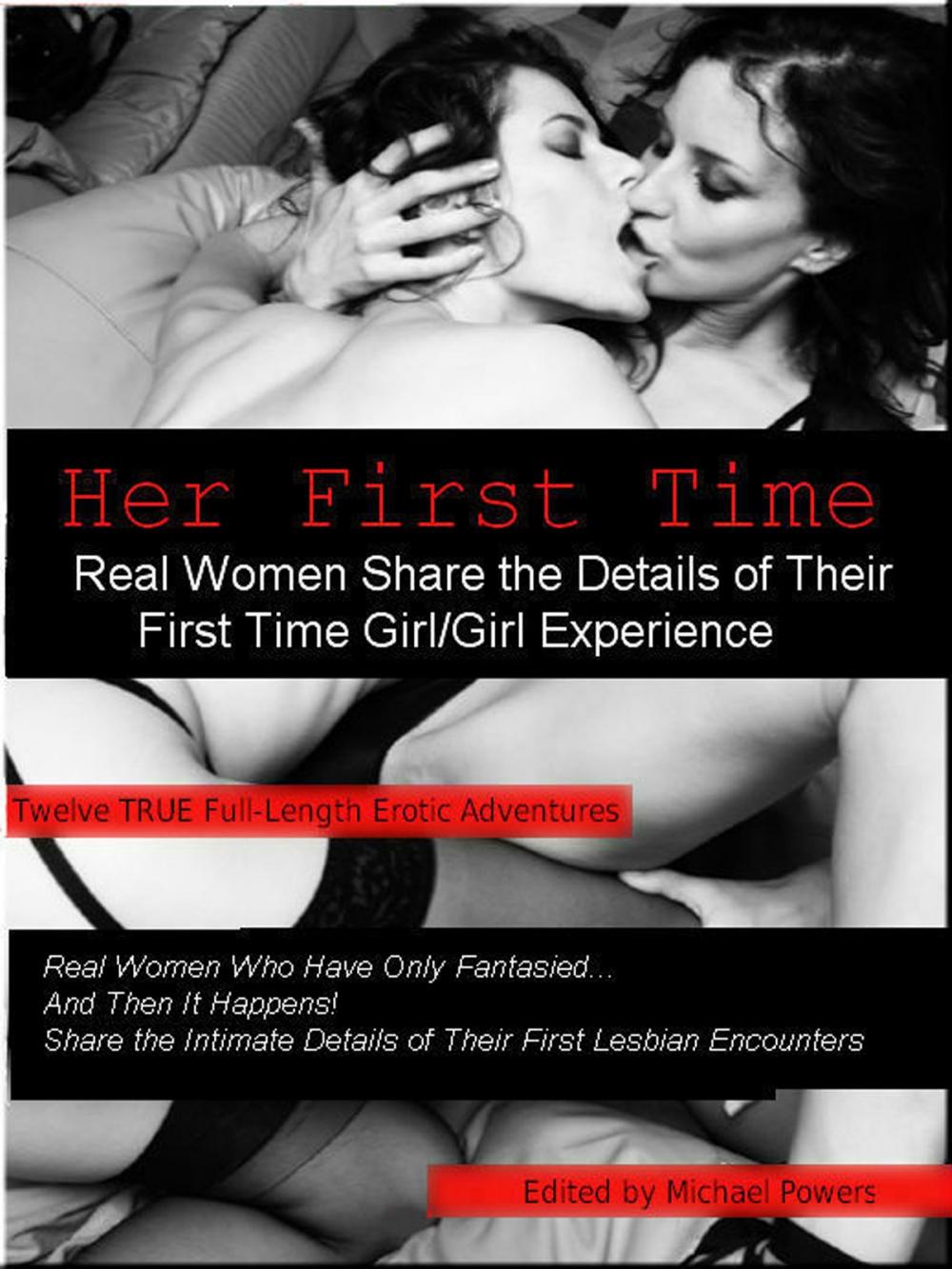 Big bigCover of Her First Time: Real Women Share the Details of Their First Girl/Girl Experience