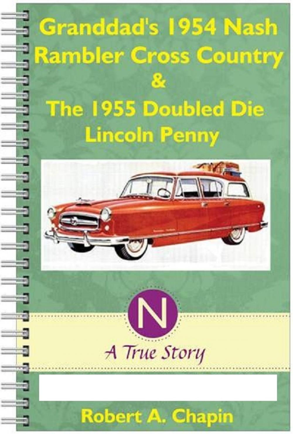 Big bigCover of Granddad's 1954 Nash Rambler Cross Country Station Wagon & The 1955 Doubled Die Penny