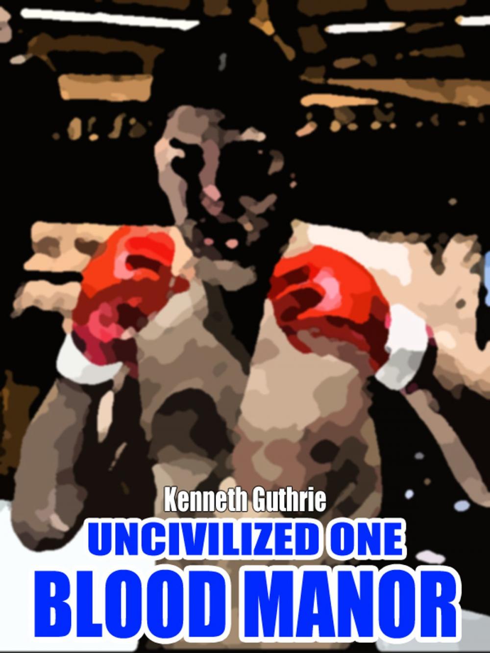 Big bigCover of Blood Manor (Uncivilized Boxing Action Series)
