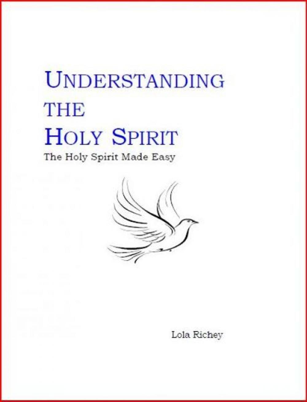 Big bigCover of UNDERSTANDING THE HOLY SPIRIT: The Holy Spirit Made Easy