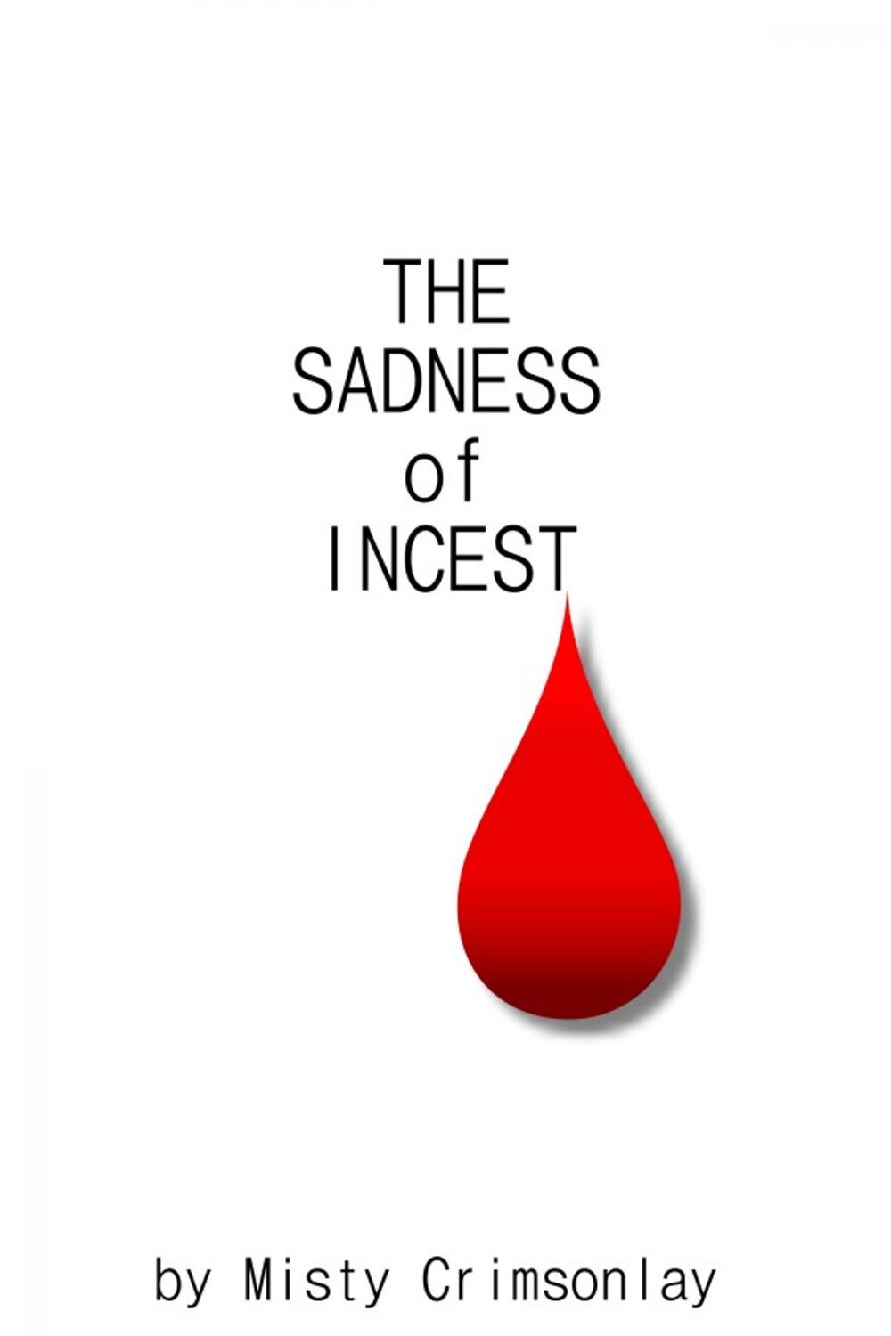 Big bigCover of The Sadness of Incest