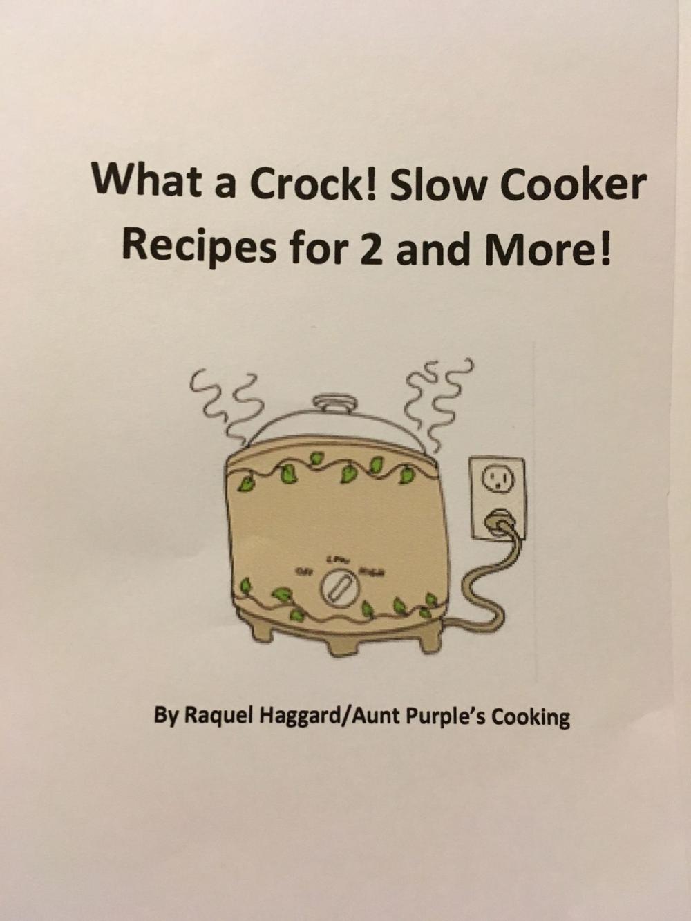 Big bigCover of What a Crock! -Slow Cooker Recipes for 2 and More