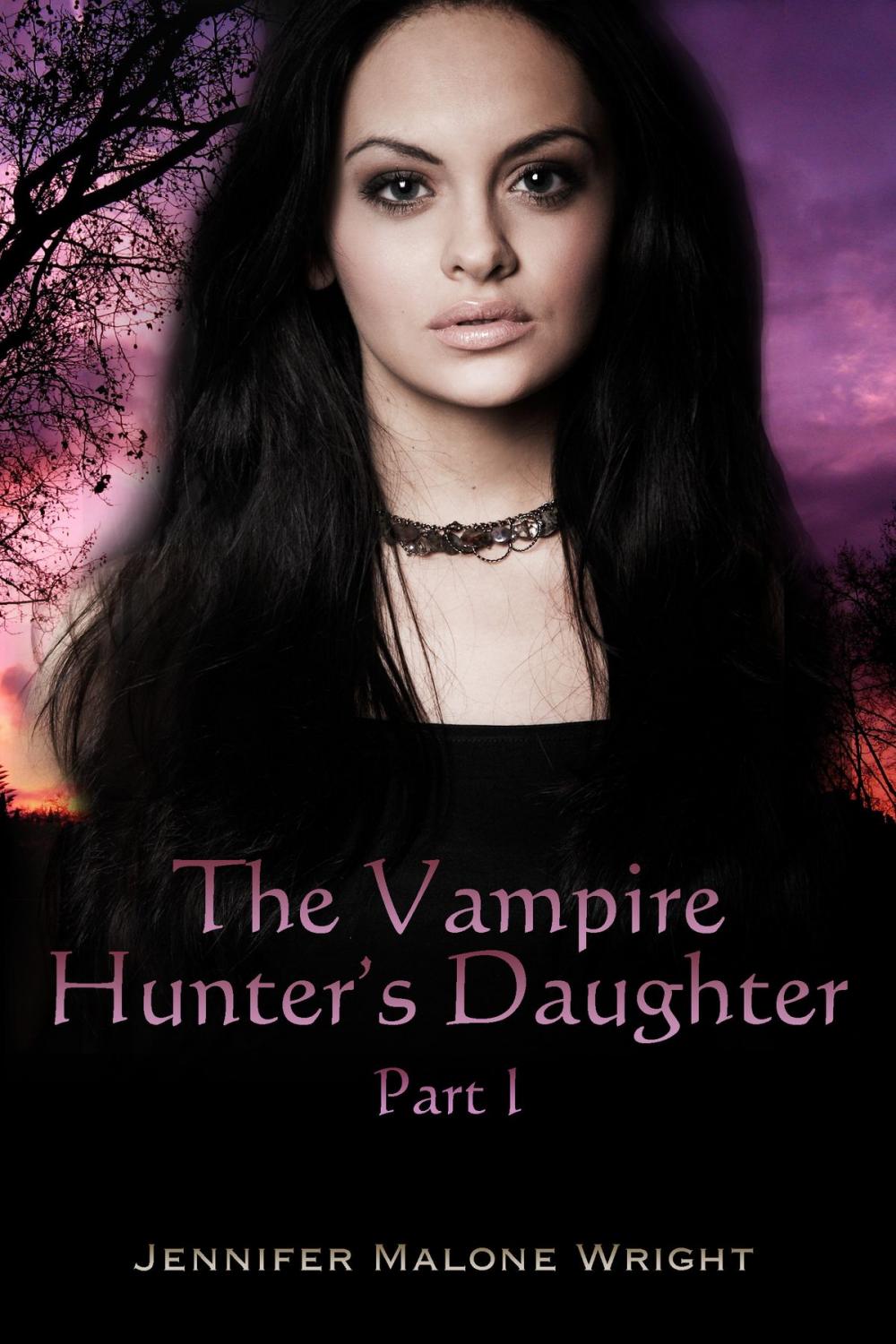 Big bigCover of The Vampire Hunter's Daughter: Part I