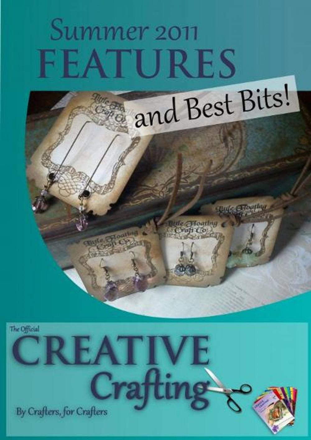 Big bigCover of Creative Crafting Summer 2011: Features & Best Bits