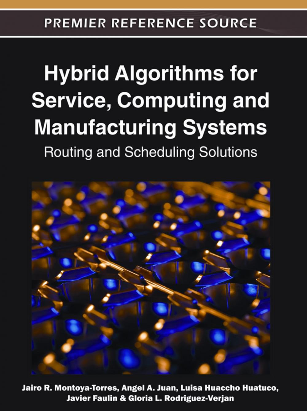 Big bigCover of Hybrid Algorithms for Service, Computing and Manufacturing Systems