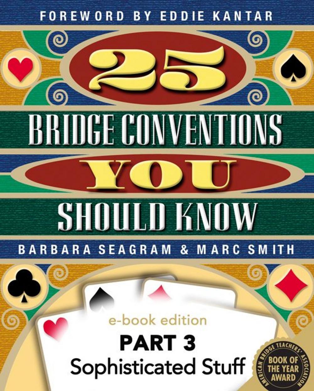 Big bigCover of 25 Bridge Conventions You Should Know - Part 3Sophisticated Stuff