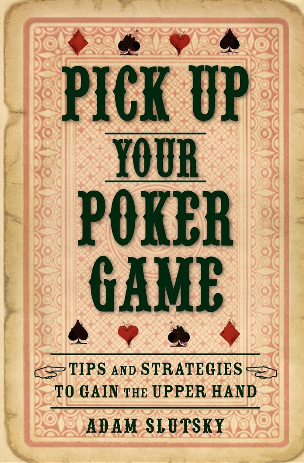 Big bigCover of Pick Up Your Poker Game