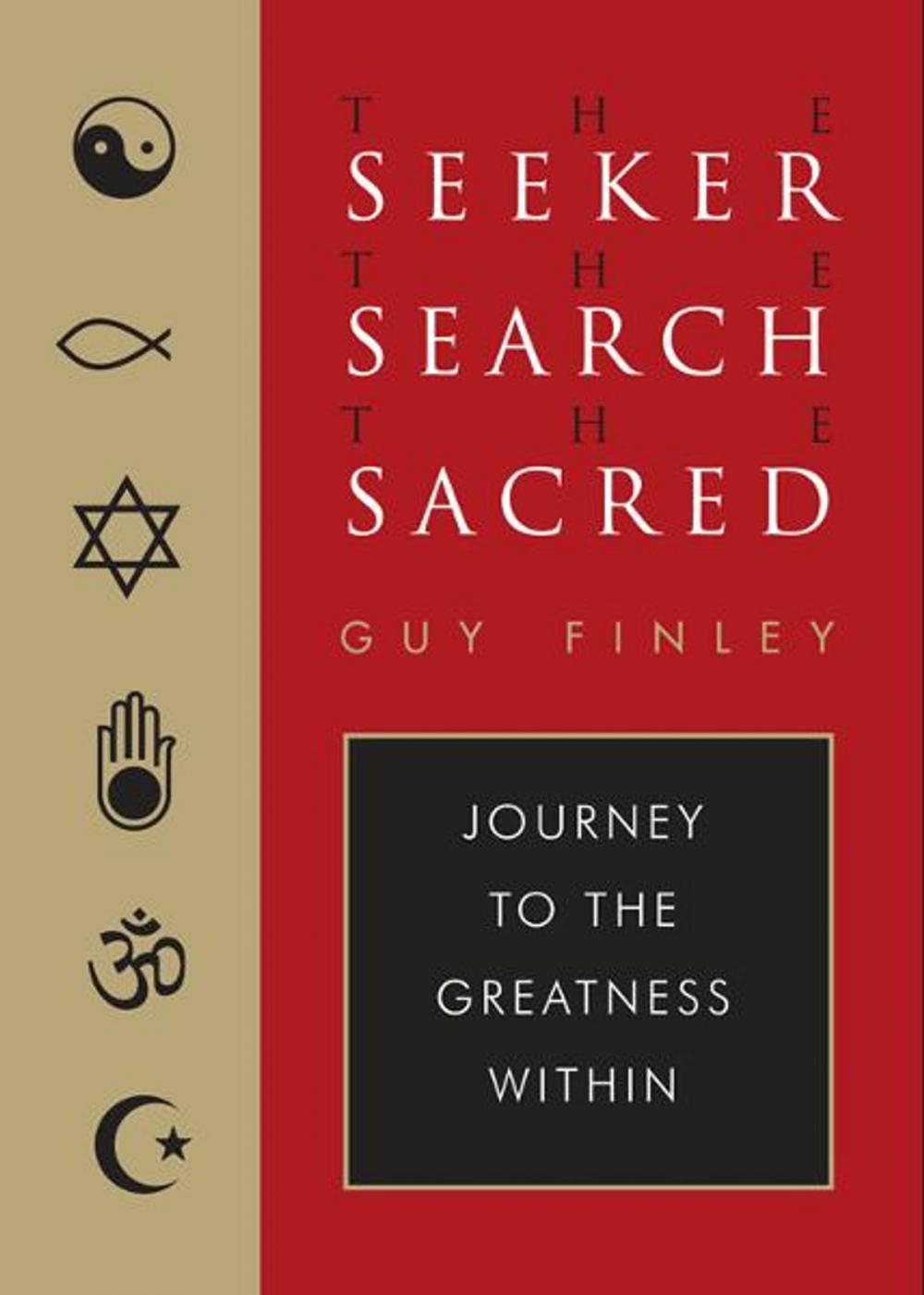 Big bigCover of The Seeker, the Search, the Sacred: Journey to the Greatness Within