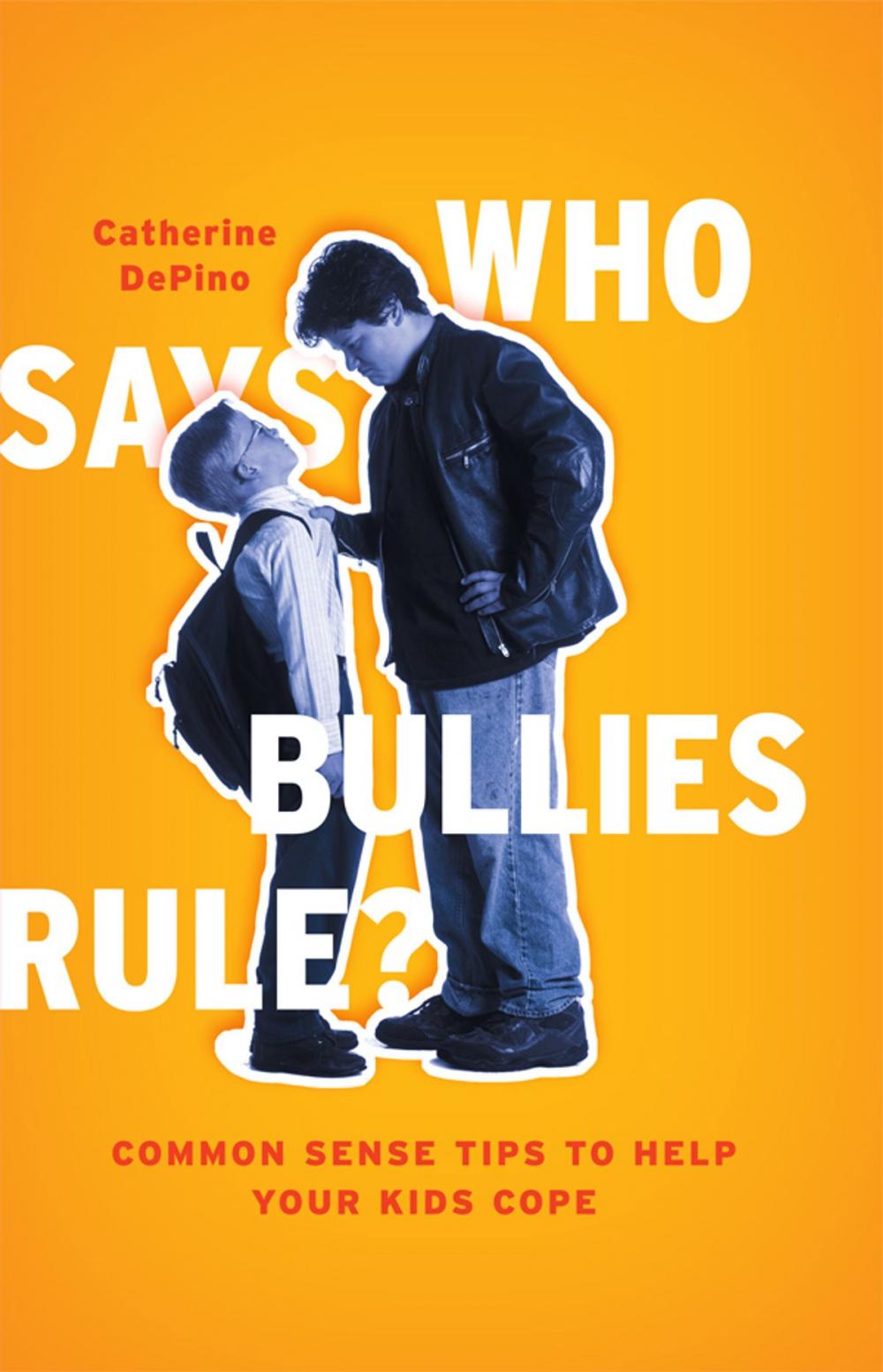 Big bigCover of Who Says Bullies Rule?