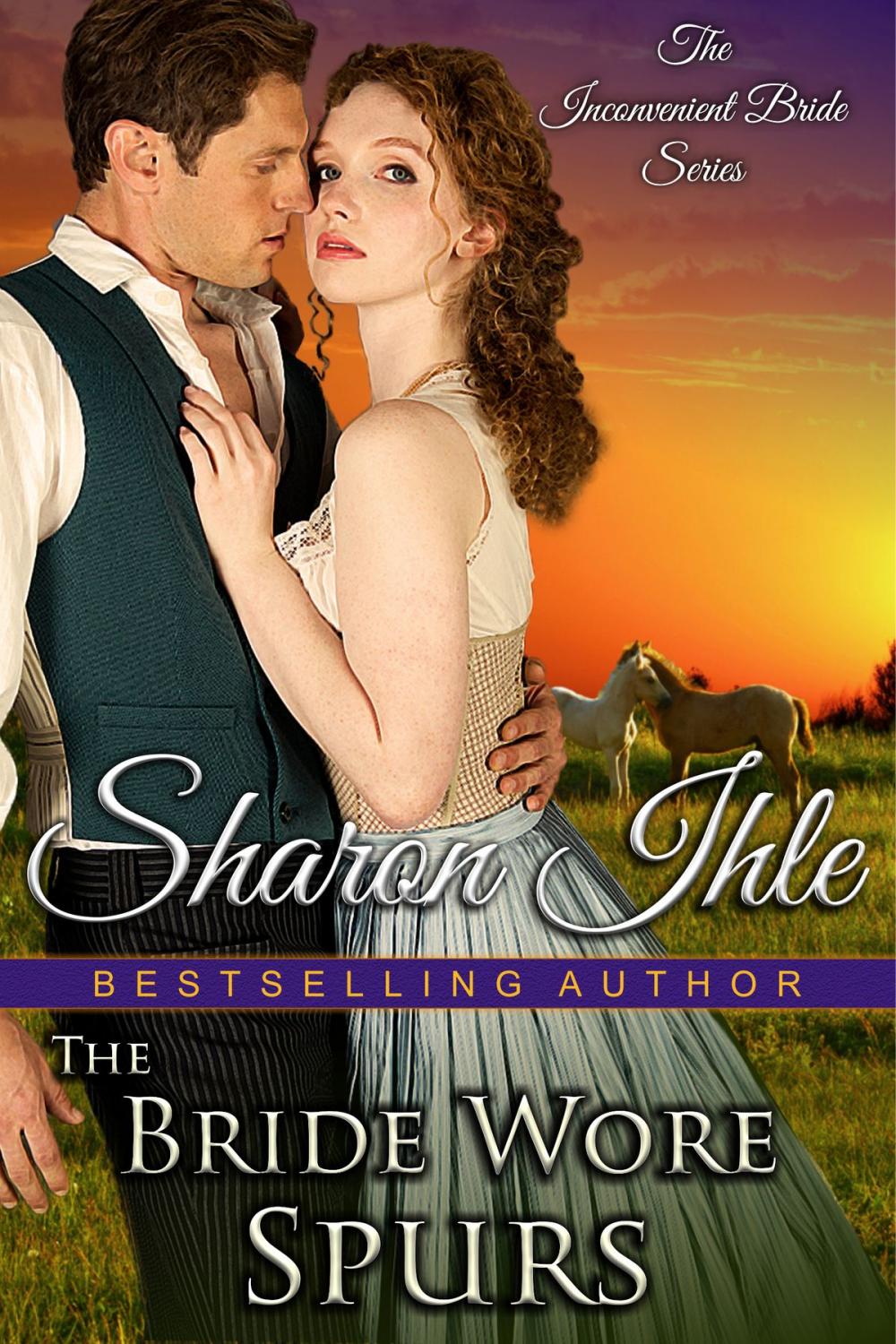 Big bigCover of The Bride Wore Spurs (The Inconvenient Bride Series, Book 1)