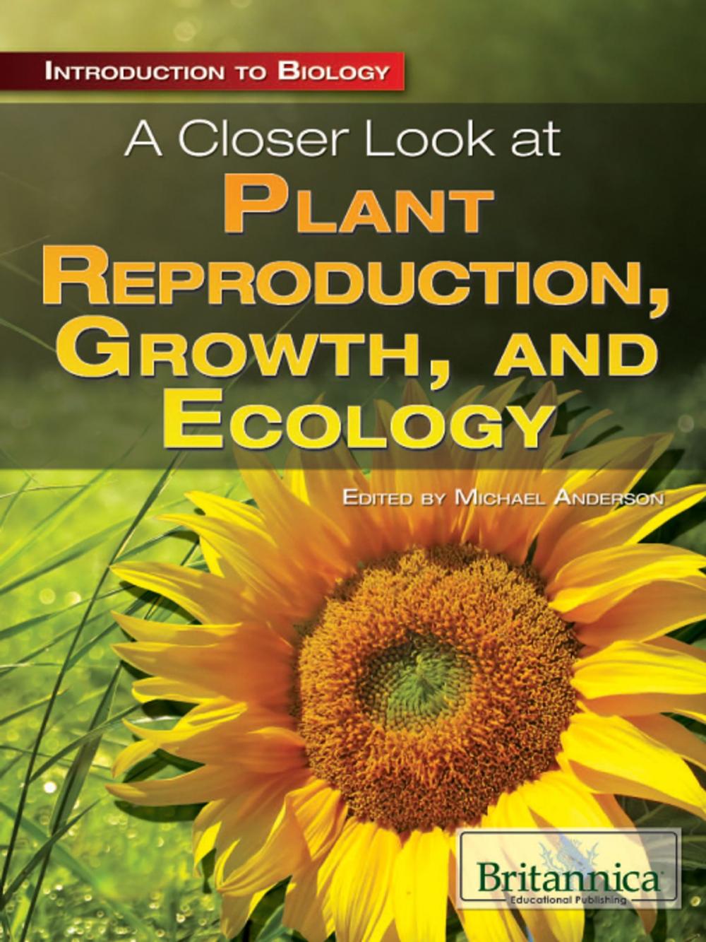 Big bigCover of A Closer Look at Plant Reproduction, Growth, and Ecology