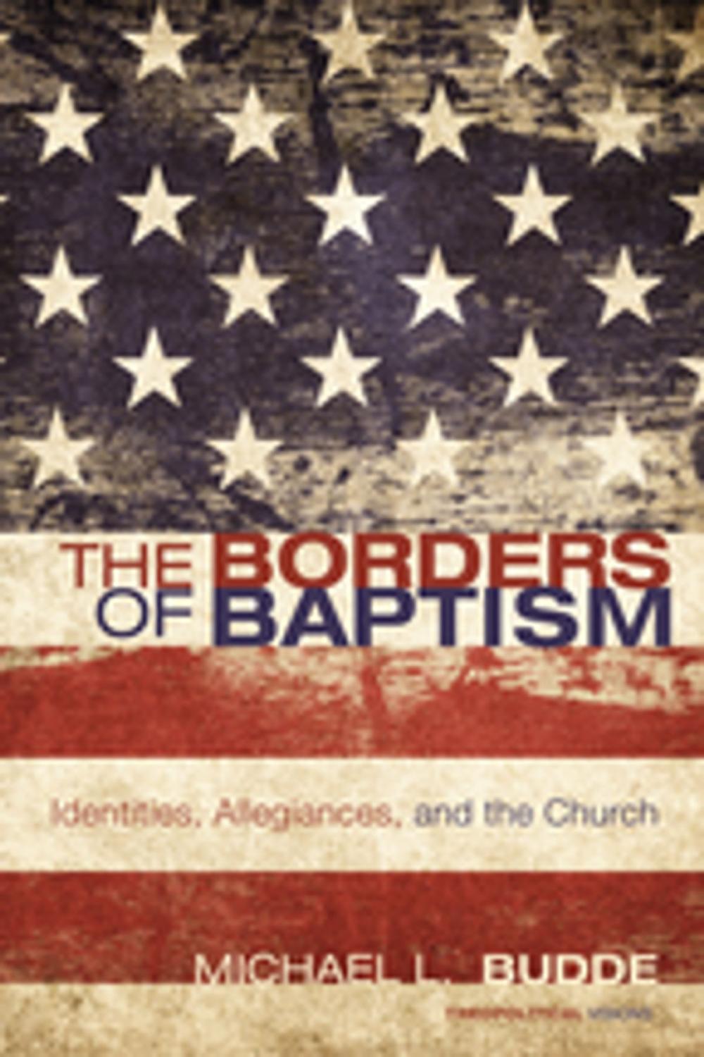 Big bigCover of The Borders of Baptism