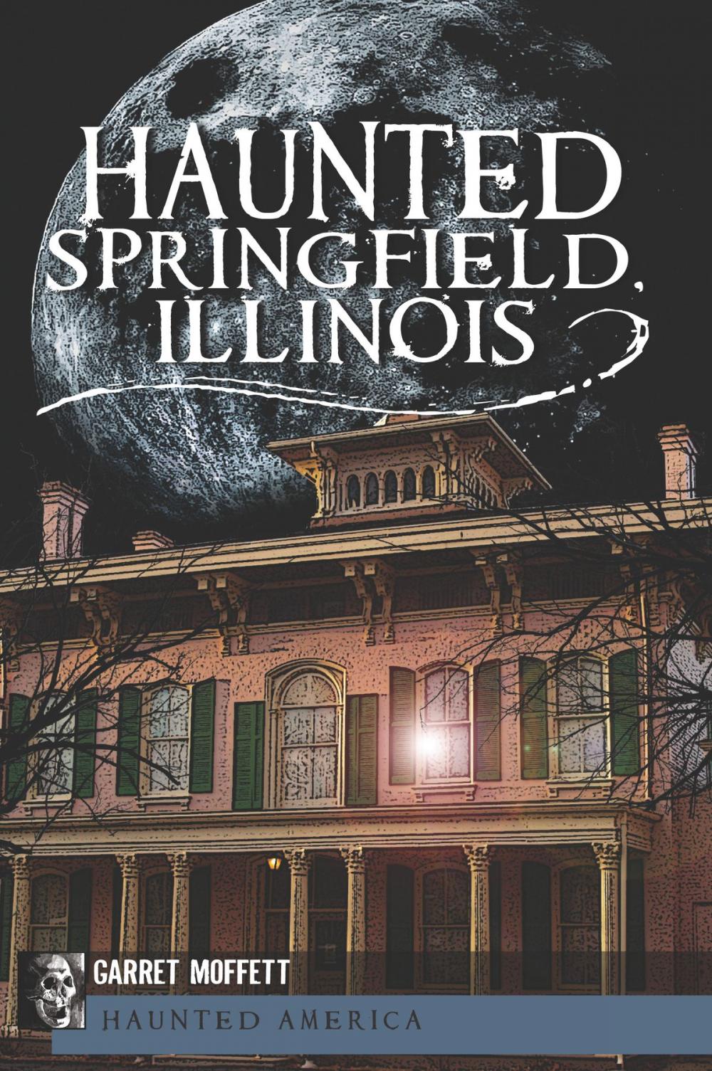 Big bigCover of Haunted Springfield, Illinois