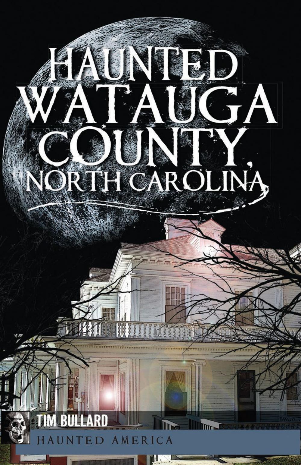 Big bigCover of Haunted Watauga County, North Carolina