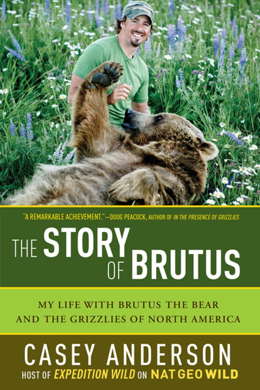 Big bigCover of The Story of Brutus: My Life with Brutus the Bear and the Grizzlies of North America