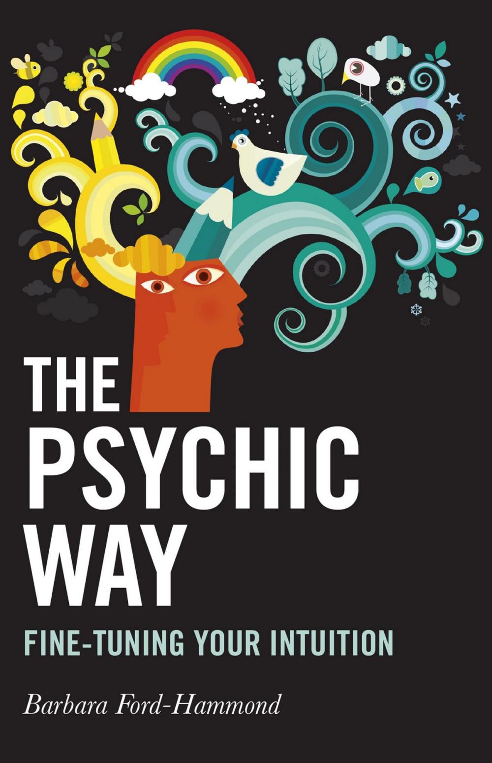 Big bigCover of The Psychic Way: Fine-tuning Your Intuition