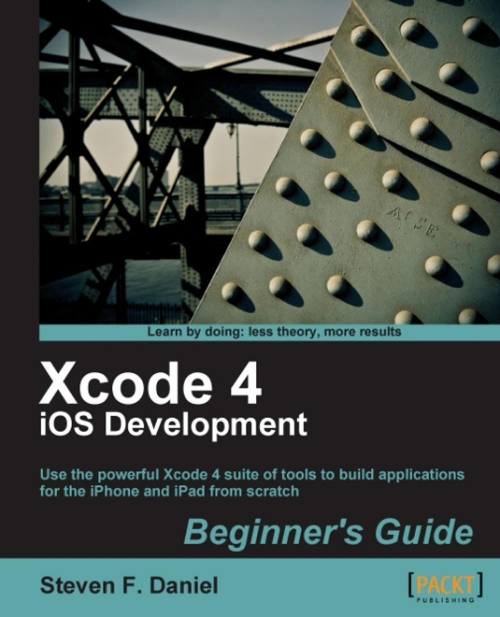 Big bigCover of Xcode 4 iOS Development Beginner's Guide