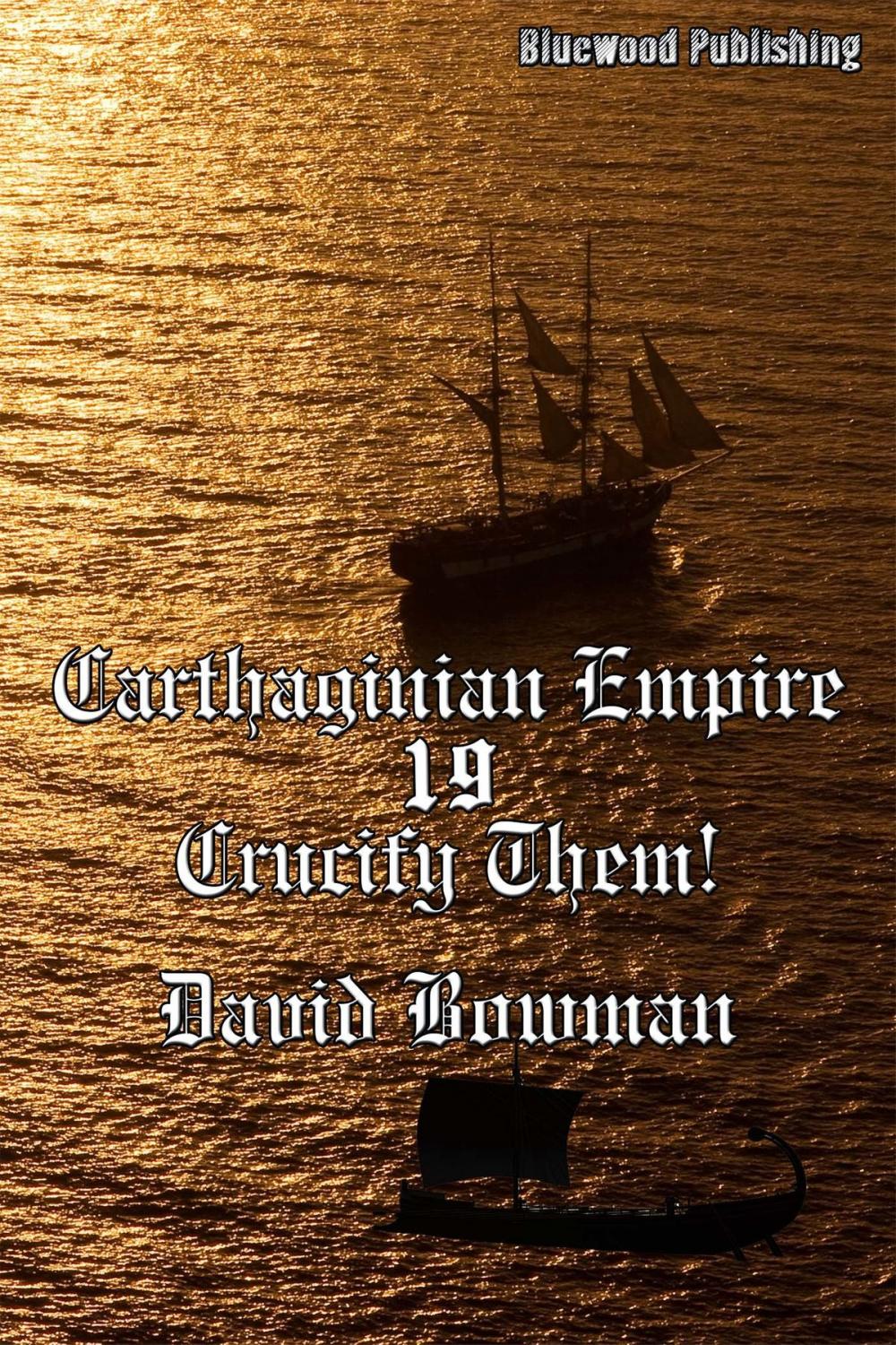 Big bigCover of Carthaginian Empire 19: Crucify Them!