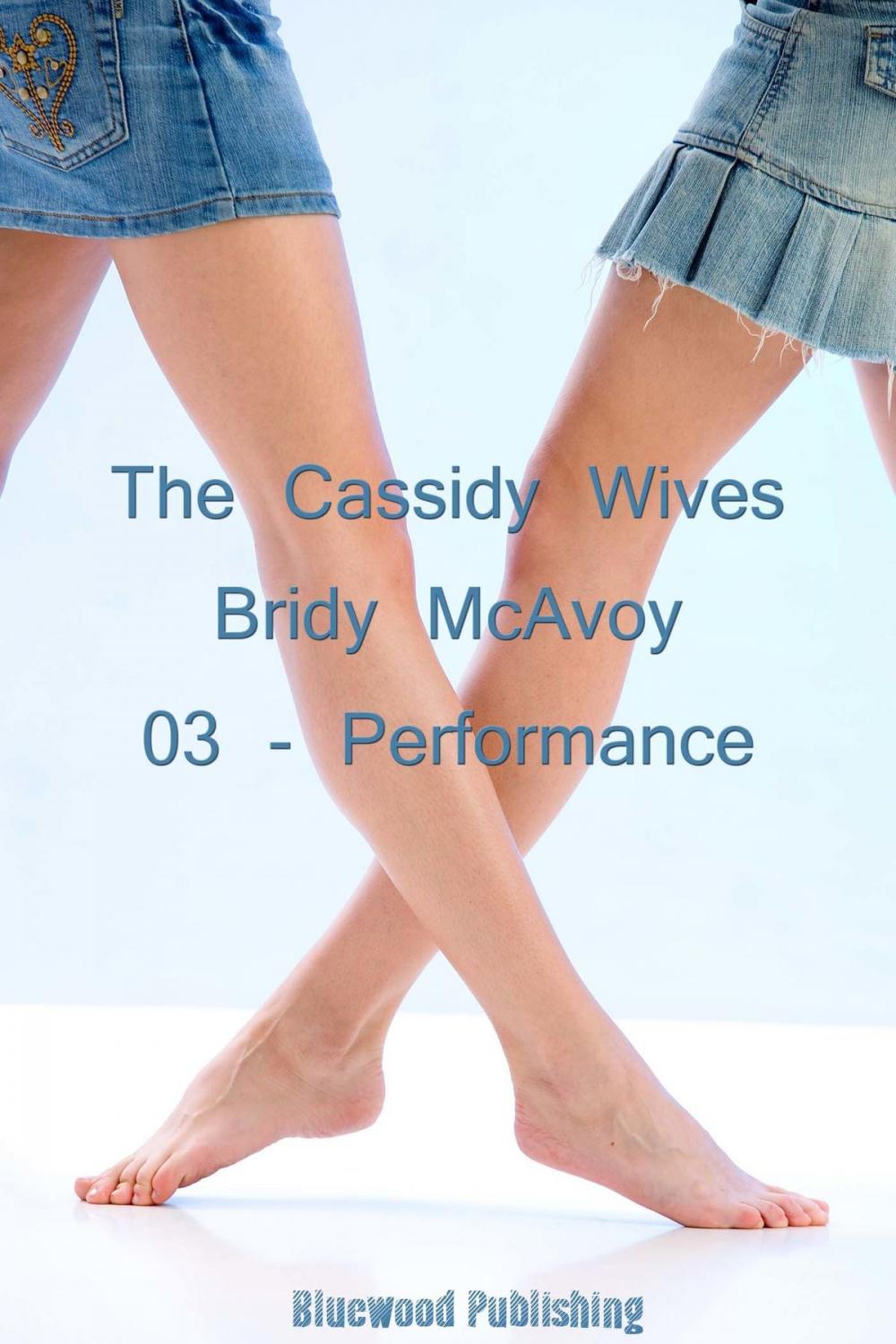 Big bigCover of The Cassidy Wives: 3 - Performance