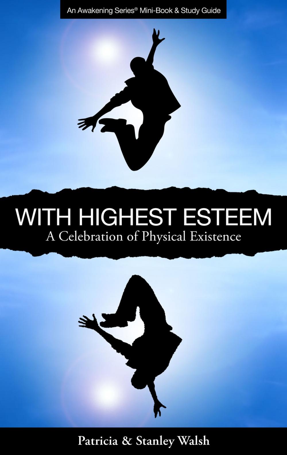 Big bigCover of With Highest Esteem A Celebration of Physical Existence: with Study Guide