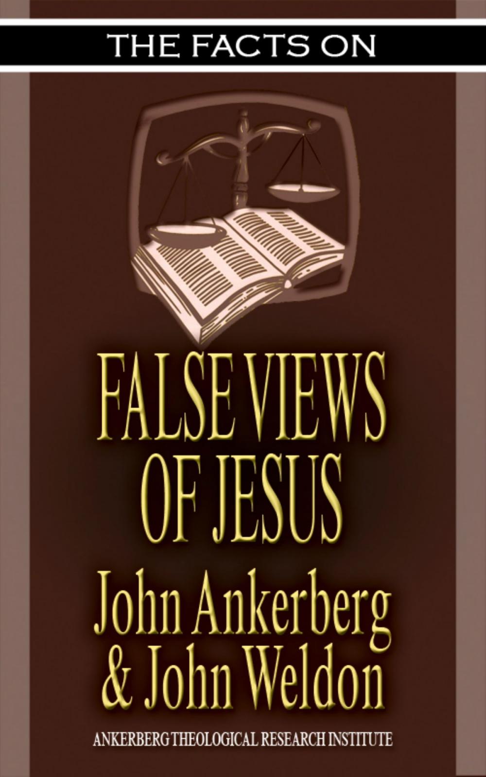 Big bigCover of The Facts on False Views of Jesus