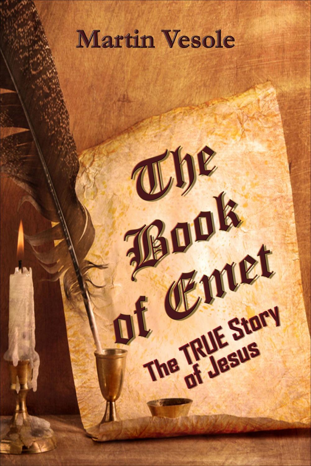 Big bigCover of The Book of Emet: The TRUE Story of Jesus