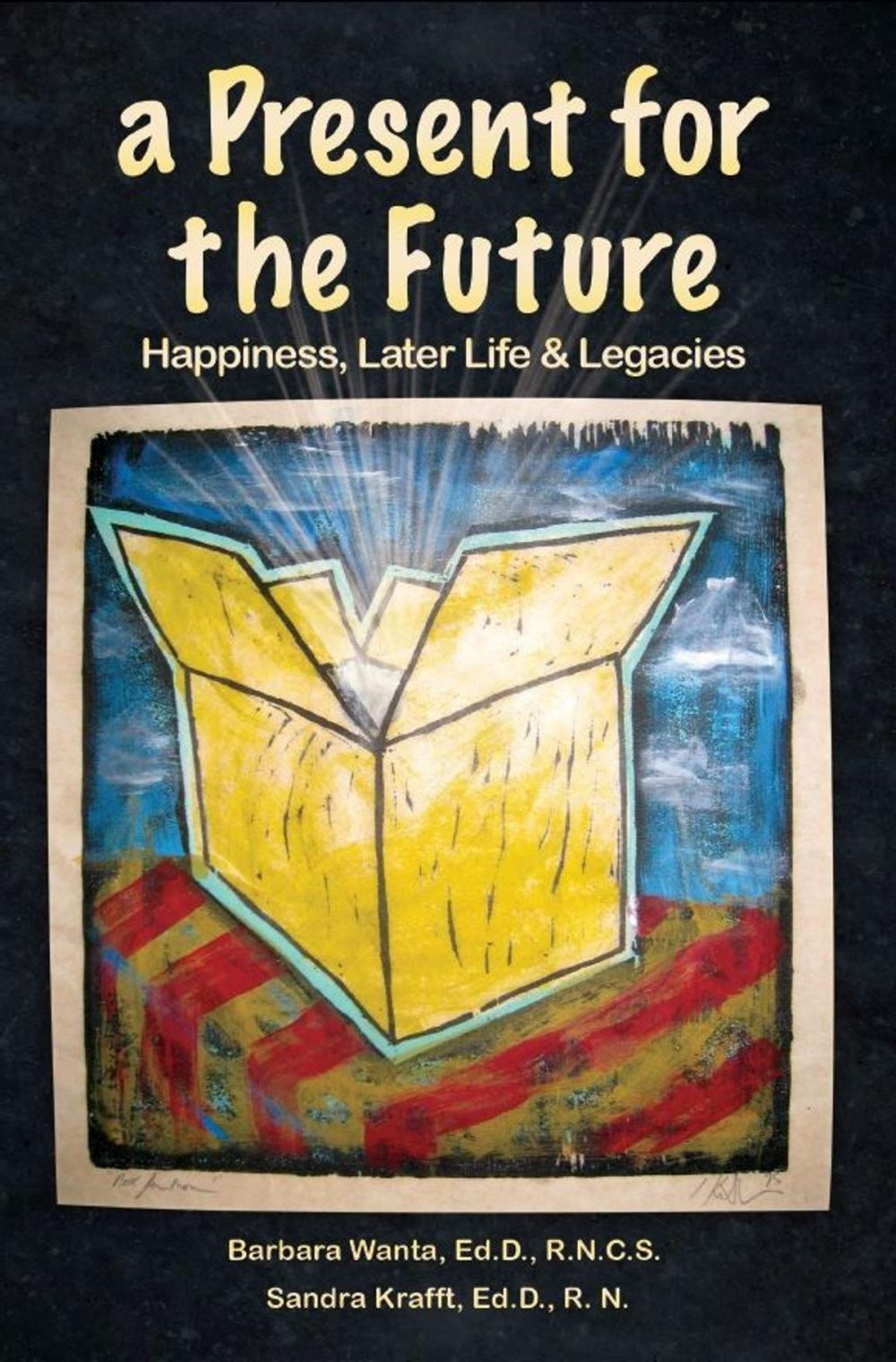 Big bigCover of A Present for the Future: Happiness, Later Life & Legacies