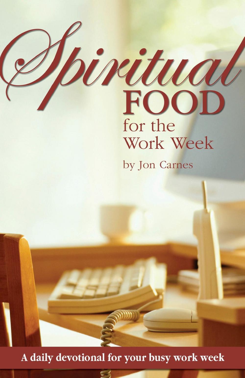 Big bigCover of Spiritual Food for the Work Week: A Daily Devotional for Your Busy Work Week