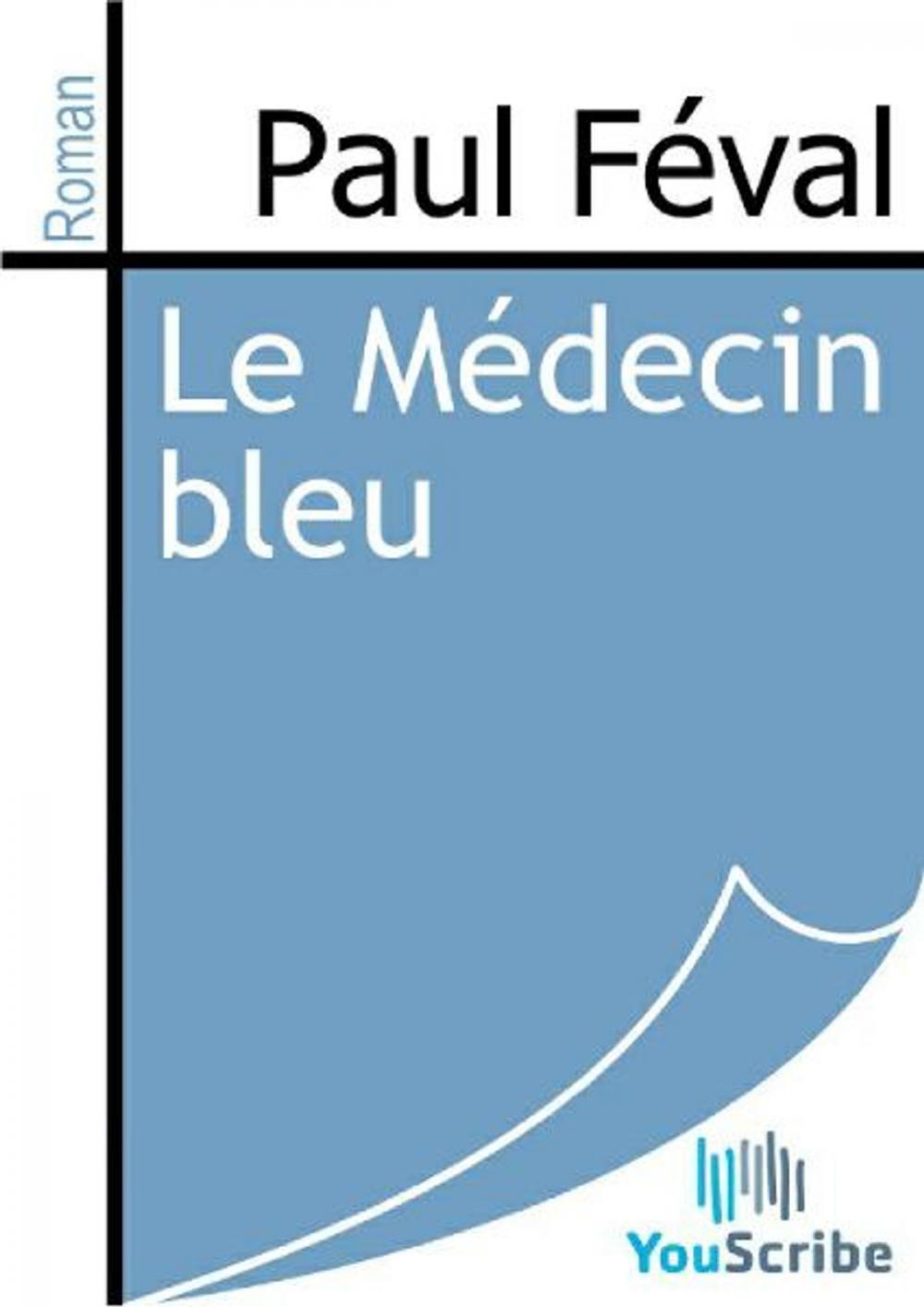 Big bigCover of Le Médecin bleu