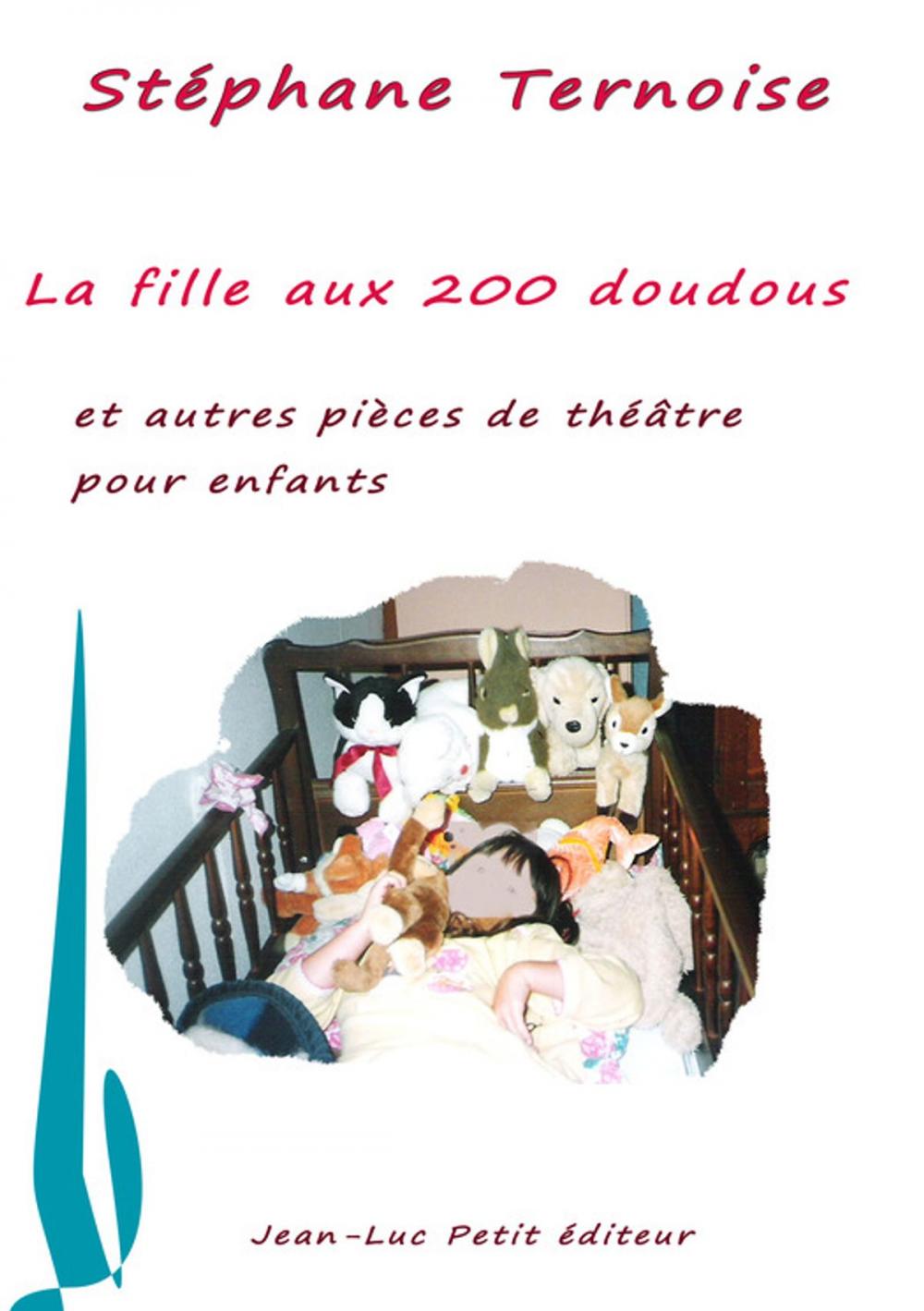 Big bigCover of La fille aux 200 doudous et autres pièces de théâtre pour enfants