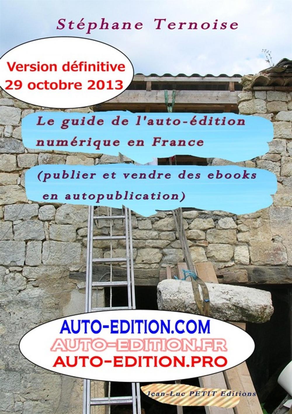 Big bigCover of Le guide de l'auto-édition numérique en France (Publier et vendre des ebooks en autopublication)