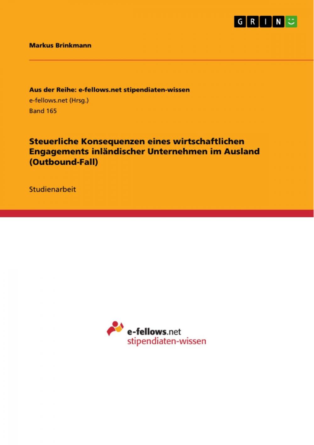 Big bigCover of Steuerliche Konsequenzen eines wirtschaftlichen Engagements inländischer Unternehmen im Ausland (Outbound-Fall)