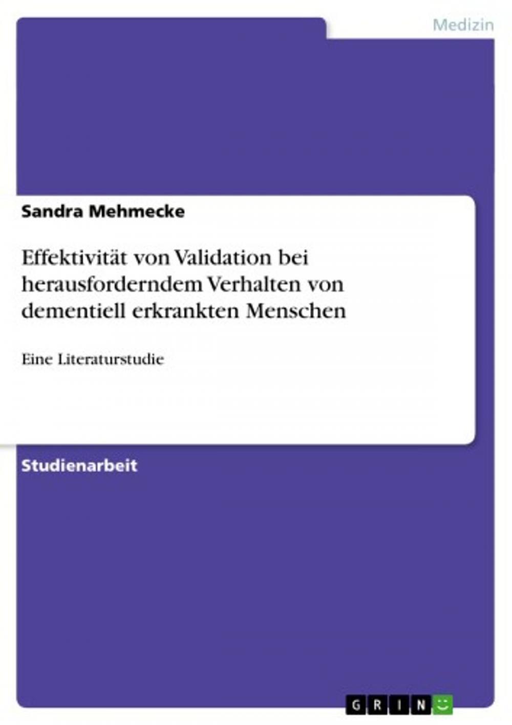 Big bigCover of Effektivität von Validation bei herausforderndem Verhalten von dementiell erkrankten Menschen