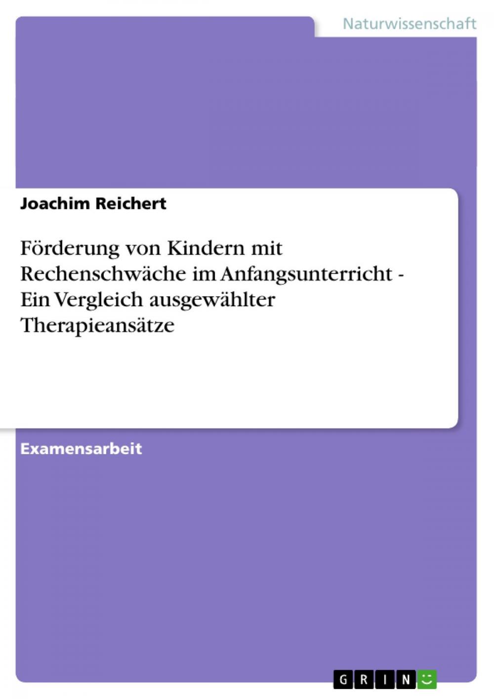 Big bigCover of Förderung von Kindern mit Rechenschwäche im Anfangsunterricht - Ein Vergleich ausgewählter Therapieansätze